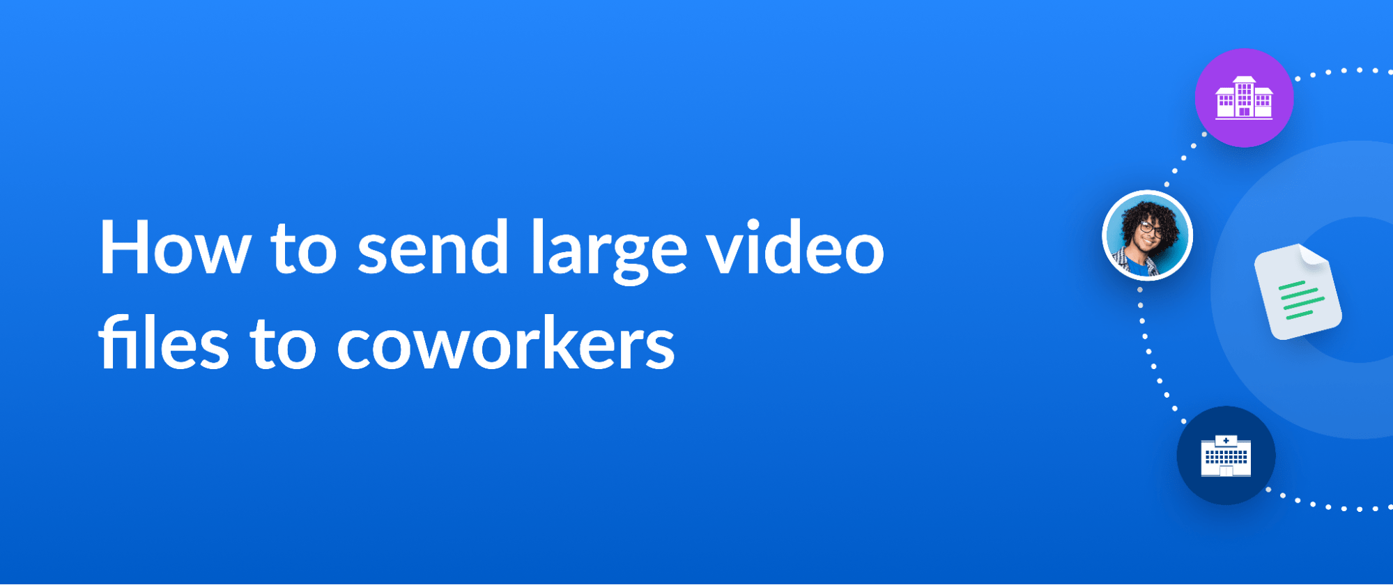 thumbnail for blog post on how to send large video files to coworkers